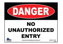 Danger No Unauthorized Entry Sign