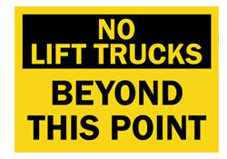 No Lift Trucks Beyond This Point Sign